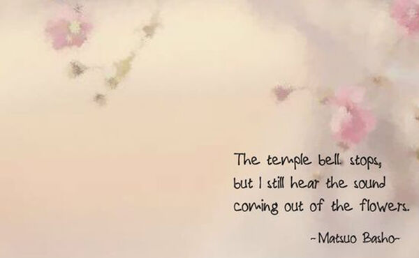 Floral illustration with Matsuo Basho haiku text: The temple bell stops, but I still hear the sound coming out of the flowers.